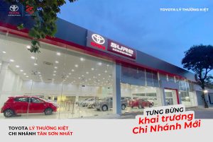 Read more about the article Toyota Lý Thường Kiệt khai trương chi nhánh thứ 4: Toyota Lý Thường Kiệt–CN Tân Sơn Nhất tiêu chuẩn 3S