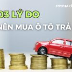 3 Lý Do Nên Mua Ô Tô Trả Góp