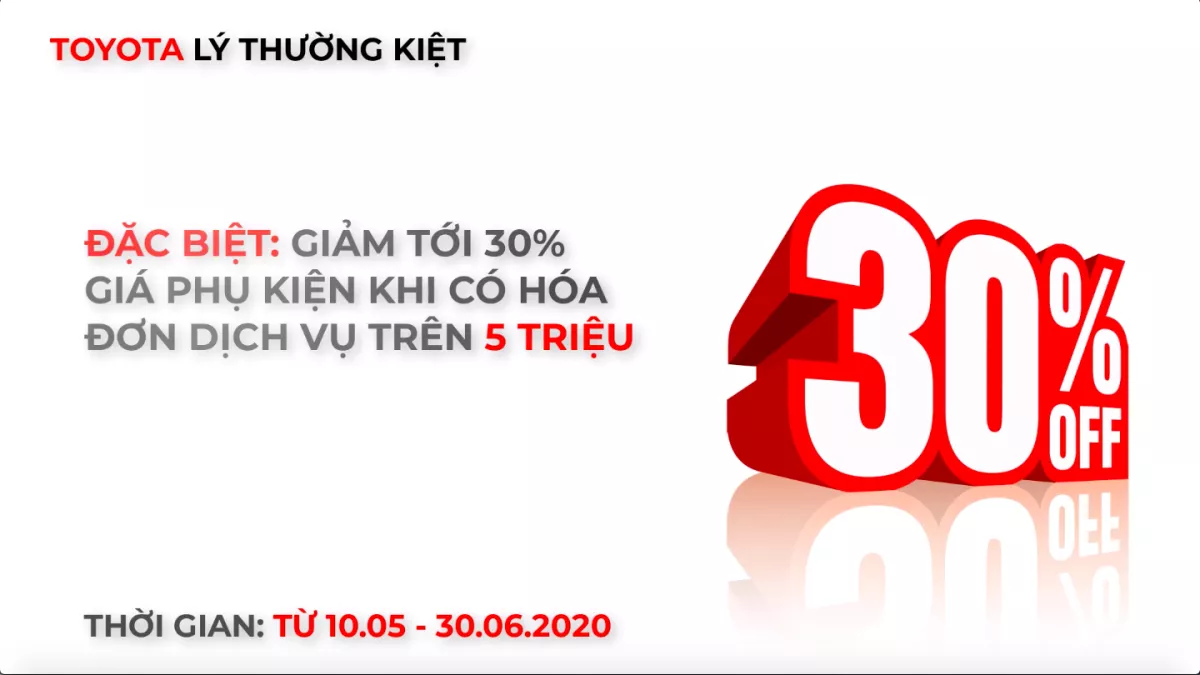 Giảm 20 – 30% Giá Phụ Kiện Dành Cho Khách Hàng Sử Dụng Dịch Vụ Tại Toyota Lý Thường Kiệt