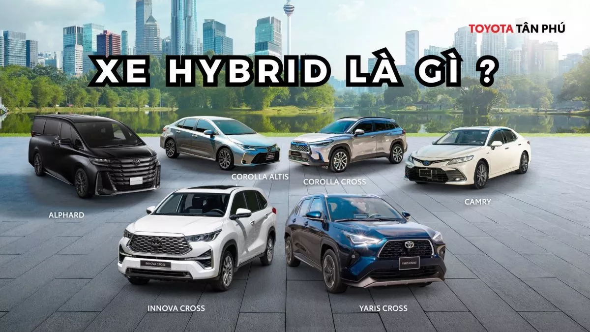 You Are Currently Viewing Xe Hybrid Là Gì? Top 4 Điều Hữu Ích Khi Sử Dụng Xe Hybrid