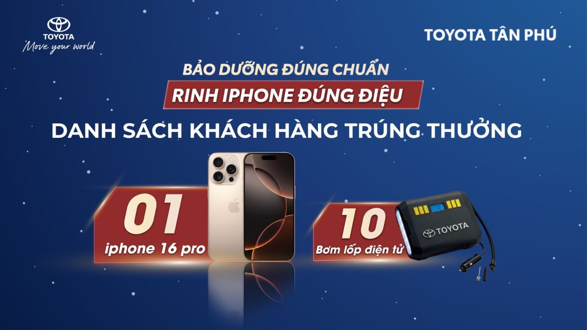 You Are Currently Viewing Công Bố Danh Sách Khách Hàng Trúng Thưởng Chương Trình “Bảo Dưỡng Đúng Chuẩn – Rinh Iphone Đúng Điệu”