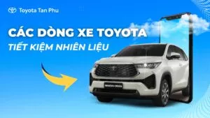 Read More About The Article Các Dòng Xe Toyota Tiết Kiệm Nhiên Liệu Nhất Hiện Nay Tại Việt Nam [2025]