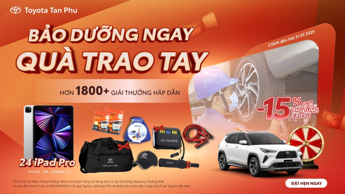 💥 Bảo Dưỡng Xe Nhận Quà To Tại Toyota Tân Phú – Cơ Hội Sở Hữu Ipad Pro & Hàng Trăm Quà Tặng Hấp Dẫn 💥