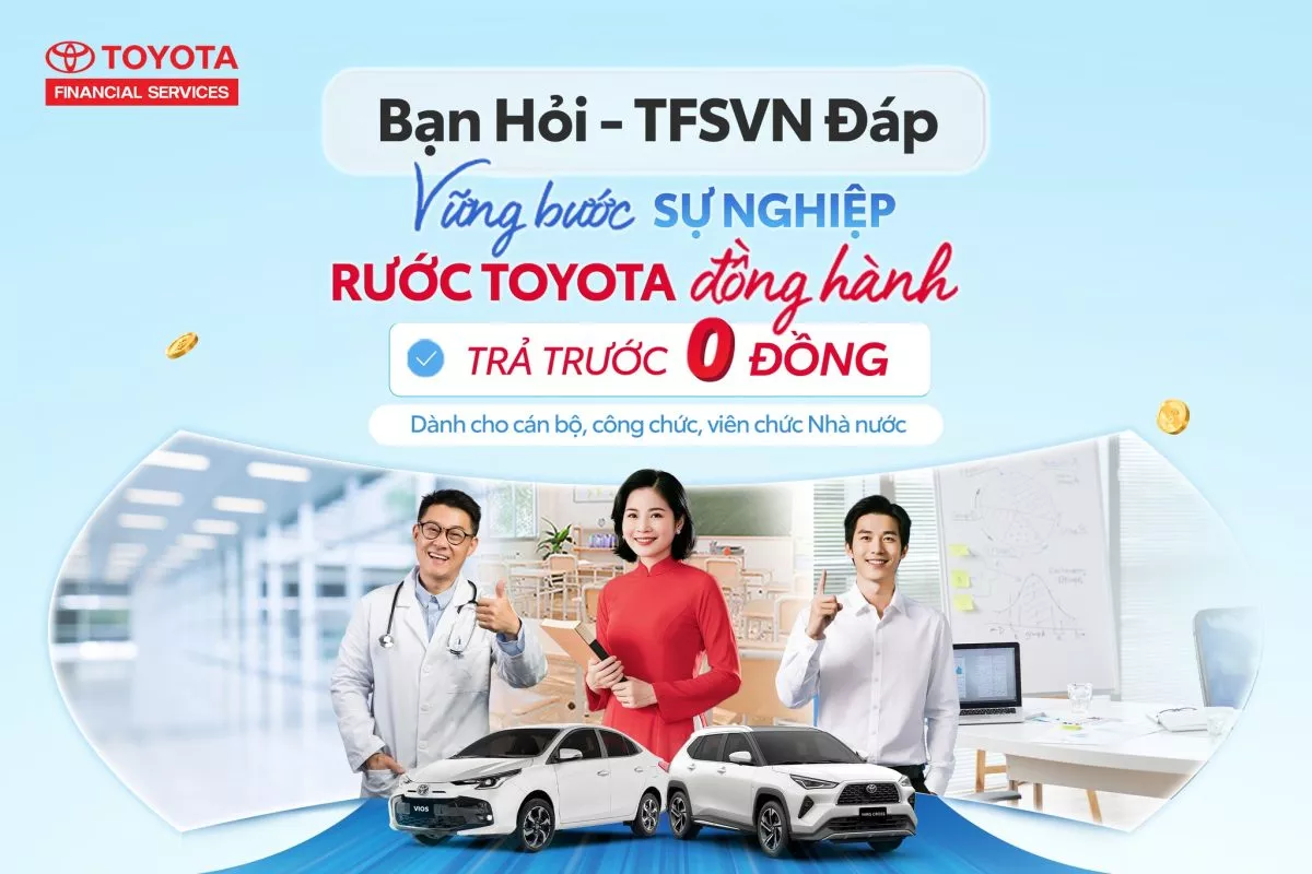 Chương Trình Vay “Trả Trước 0 Đồng” – Vay Mua Xe Toyota Với Ưu Đãi Lớn Nhất Từ Trước Đến Nay