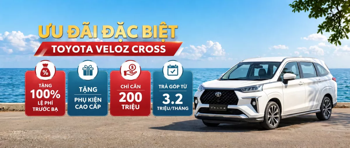 Ưu Đãi Toyota Veloz Cross 2026: Tặng 100% Trước Bạ | Trả Trước 0Đ 2 Ưu Đãi Toyota Veloz Cross 2026: Tặng 100% Trước Bạ | Trả Trước 0Đ