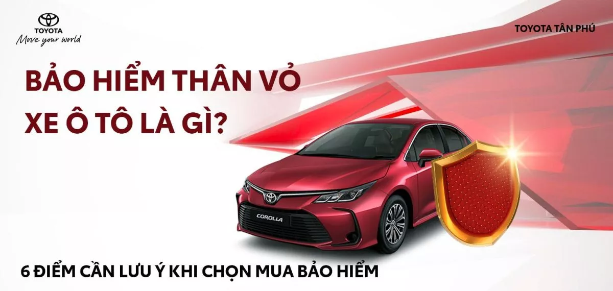 You Are Currently Viewing Bảo Hiểm Thân Vỏ Xe Ô Tô Là Gì? 5 Điểm Cần Lưu Ý Khi Chọn Mua Bảo Hiểm